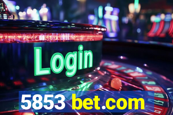 5853 bet.com